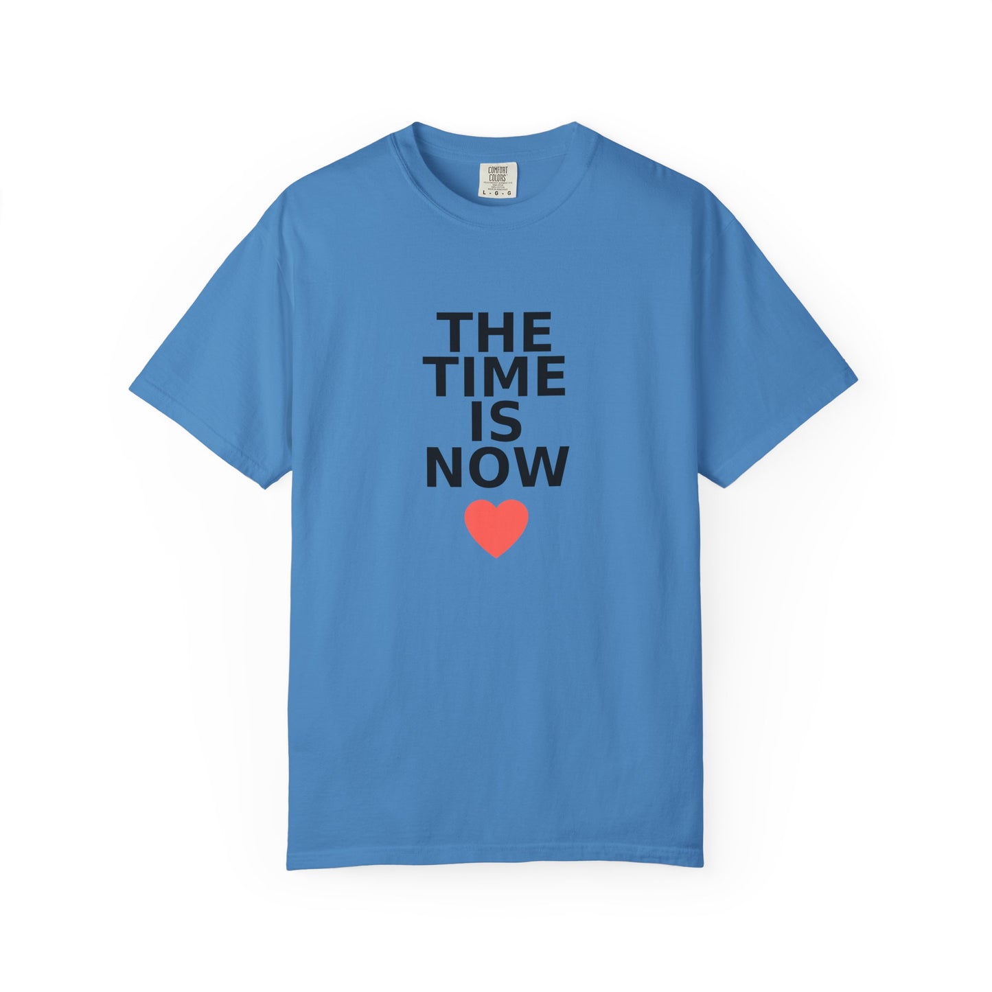 The Time Is Now – Comfort Colors® Graphic Tee by Hula Girls Hide-Away (Multiple Colors)