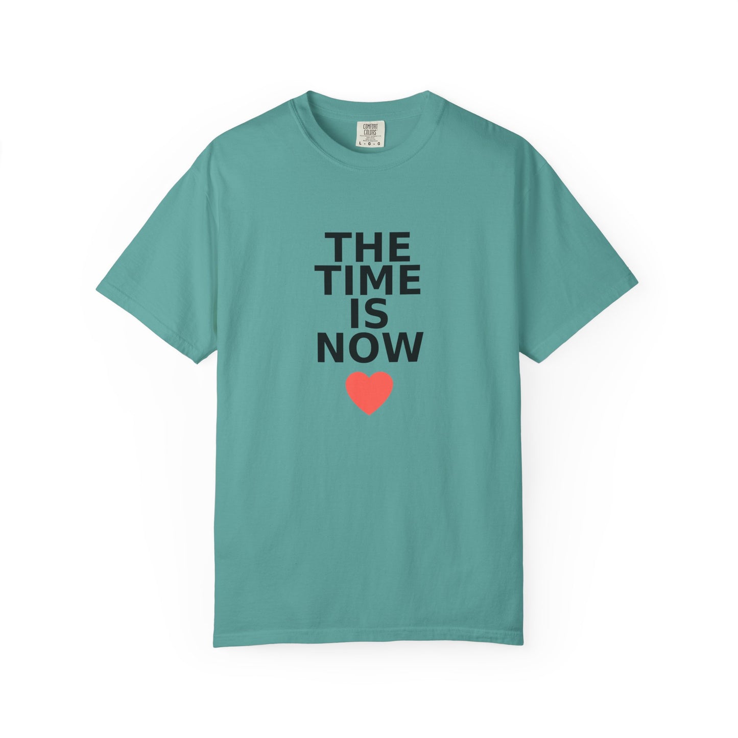 The Time Is Now – Comfort Colors® Graphic Tee by Hula Girls Hide-Away (Multiple Colors)