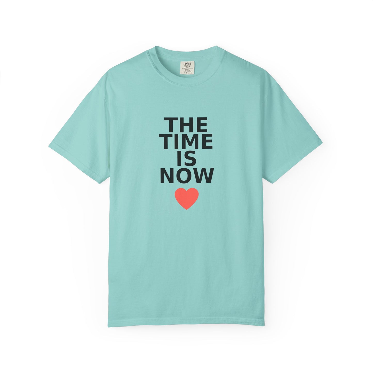 The Time Is Now – Comfort Colors® Graphic Tee by Hula Girls Hide-Away (Multiple Colors)