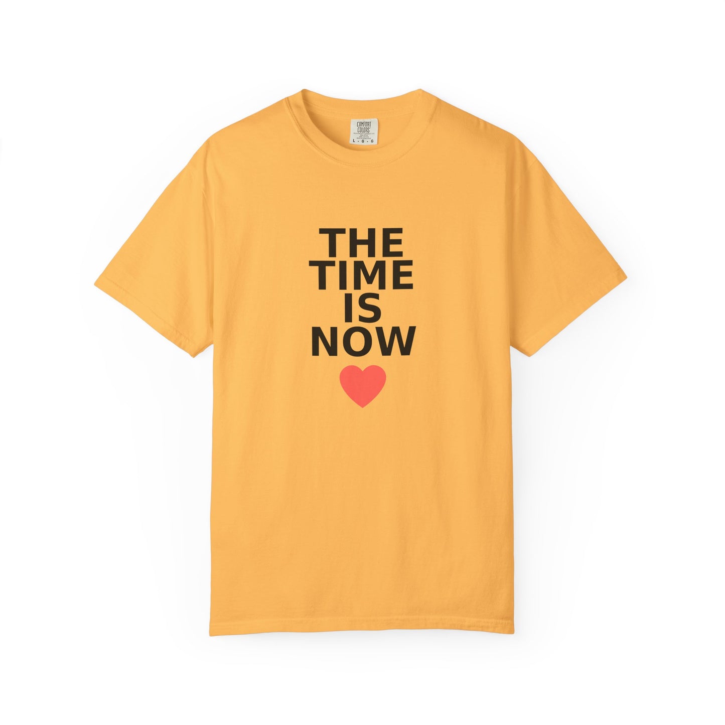 The Time Is Now – Comfort Colors® Graphic Tee by Hula Girls Hide-Away (Multiple Colors)