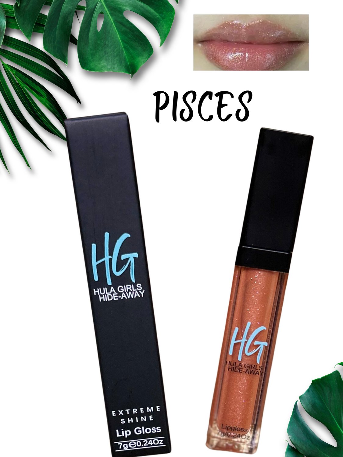 Pisces - HG / The Ultimate Lip Gloss Experience - Hula Girls Hide-Away