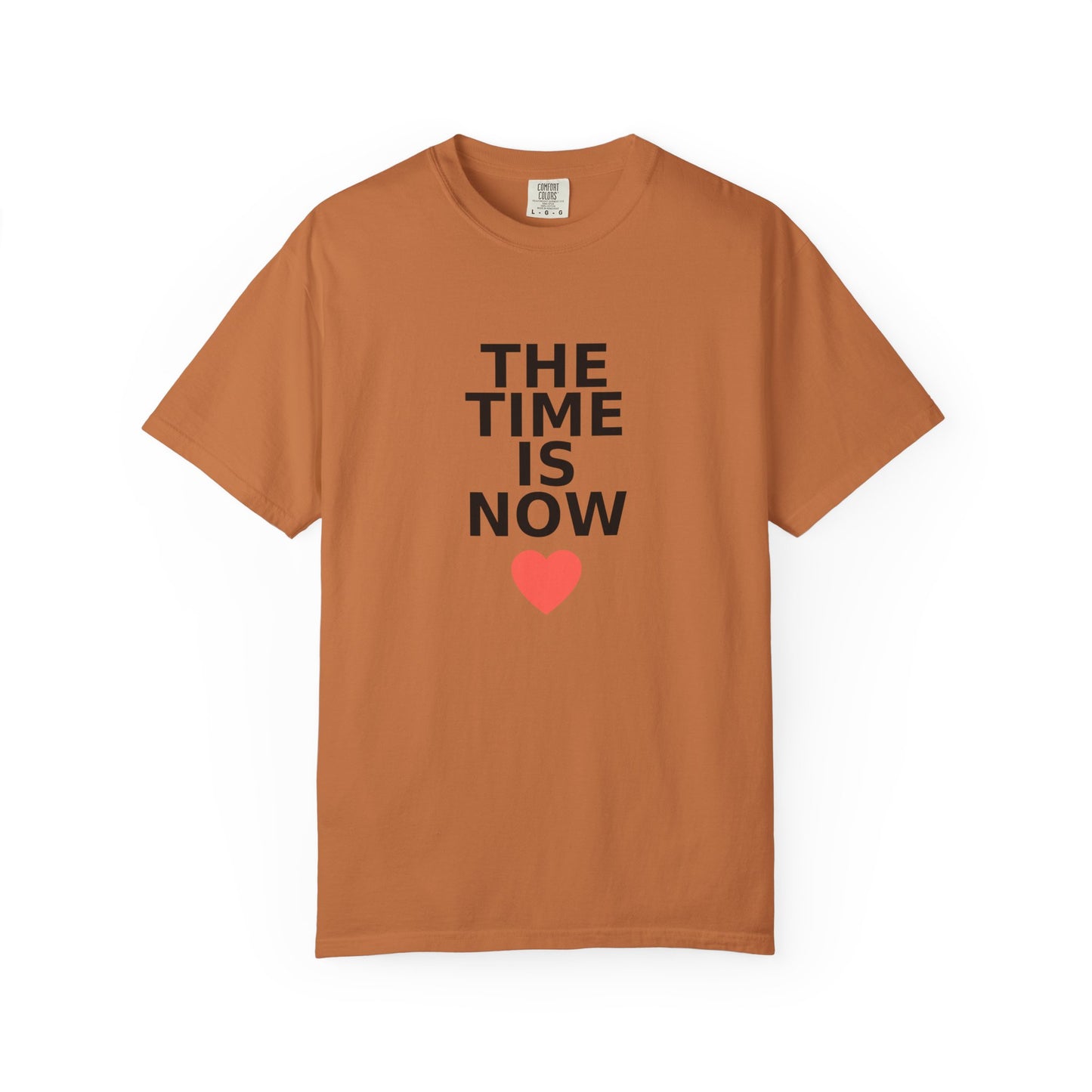The Time Is Now – Comfort Colors® Graphic Tee by Hula Girls Hide-Away (Multiple Colors)