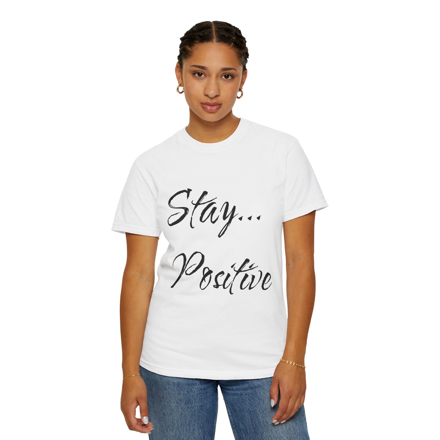 Stay Positive Unisex T-Shirt – Comfort Colors Graphic Tee | Hula Girls Hideaway