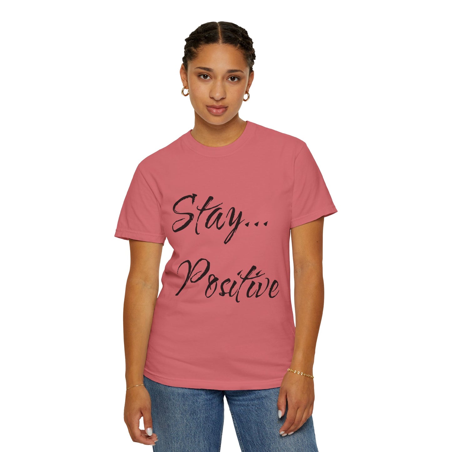 Stay Positive Unisex T-Shirt – Comfort Colors Graphic Tee | Hula Girls Hideaway