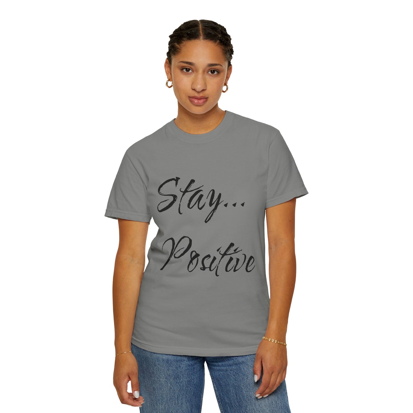 Stay Positive Unisex T-Shirt – Comfort Colors Graphic Tee | Hula Girls Hideaway