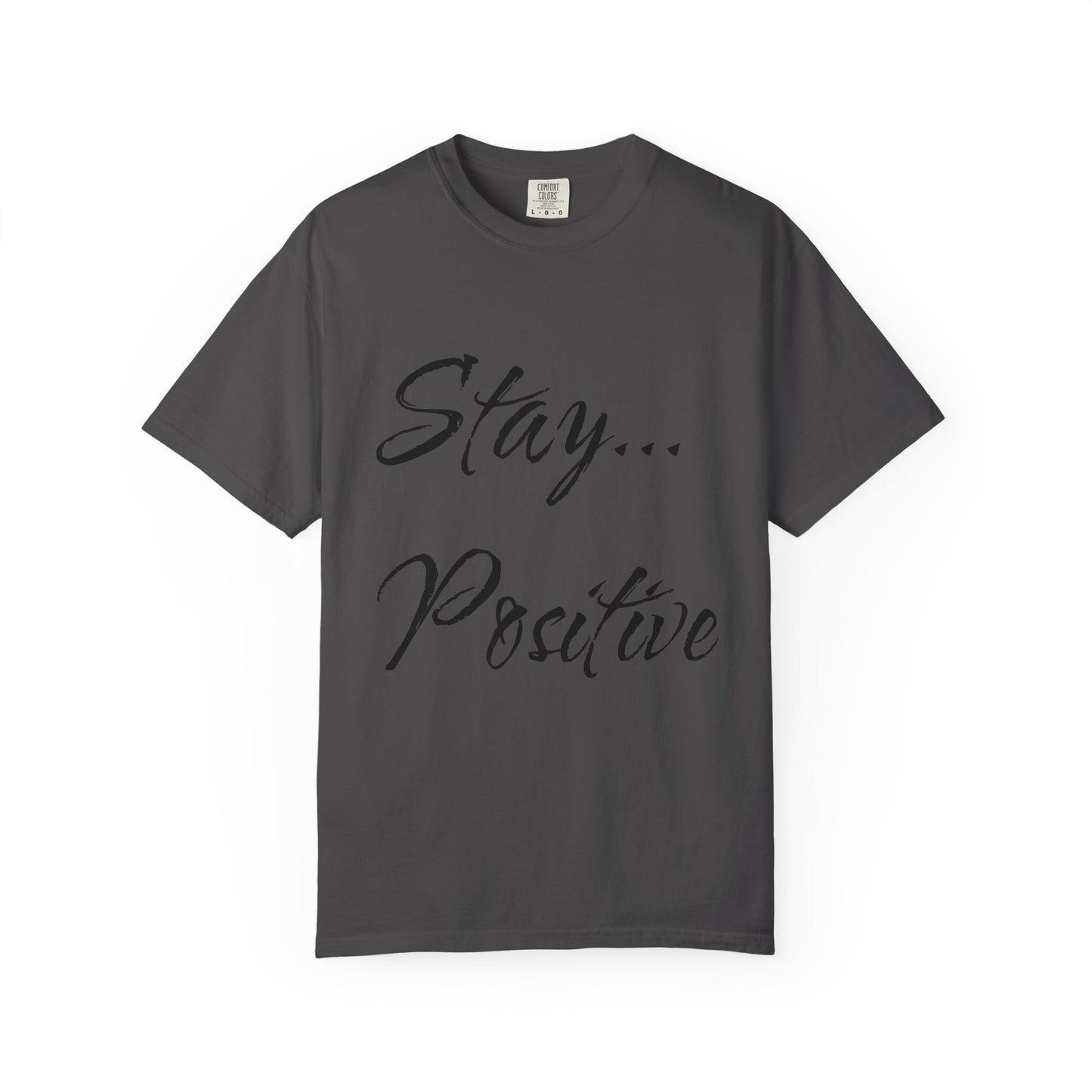 Stay Positive Unisex T-Shirt – Comfort Colors Graphic Tee | Hula Girls Hideaway