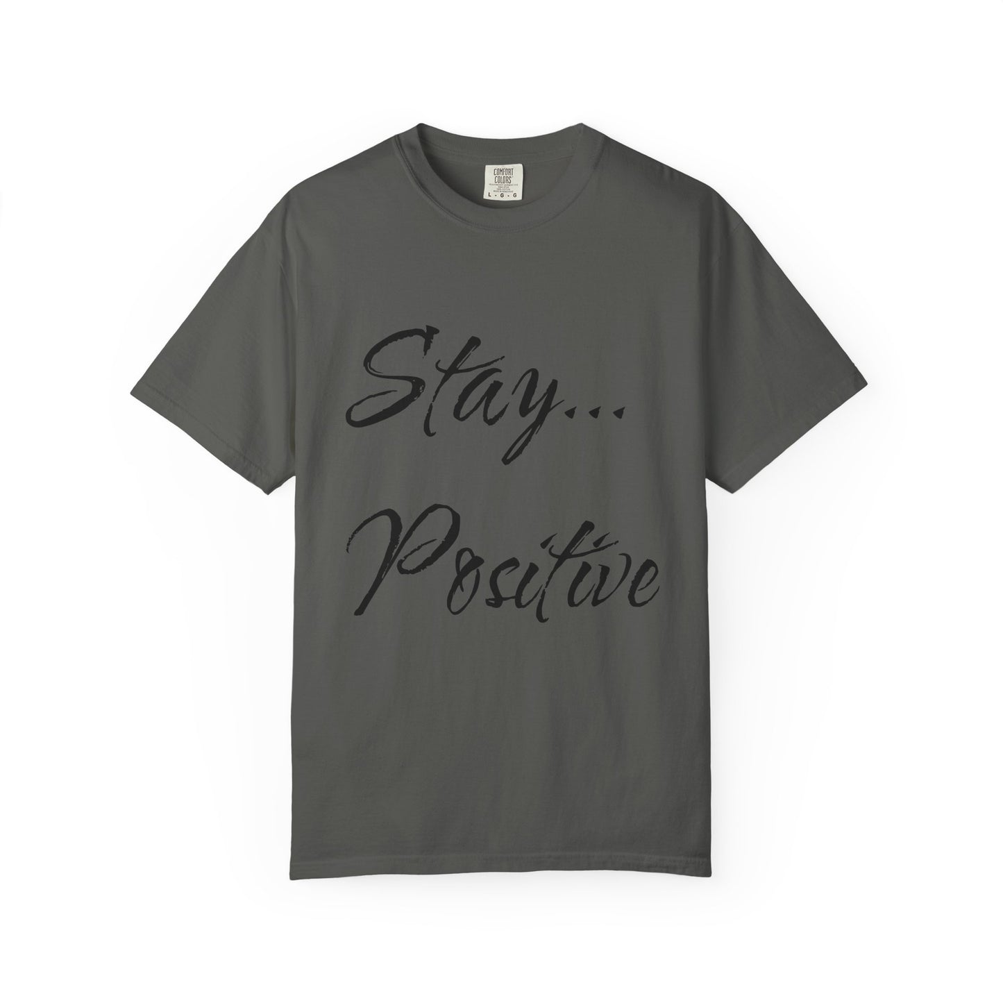 Stay Positive Unisex T-Shirt – Comfort Colors Graphic Tee | Hula Girls Hideaway