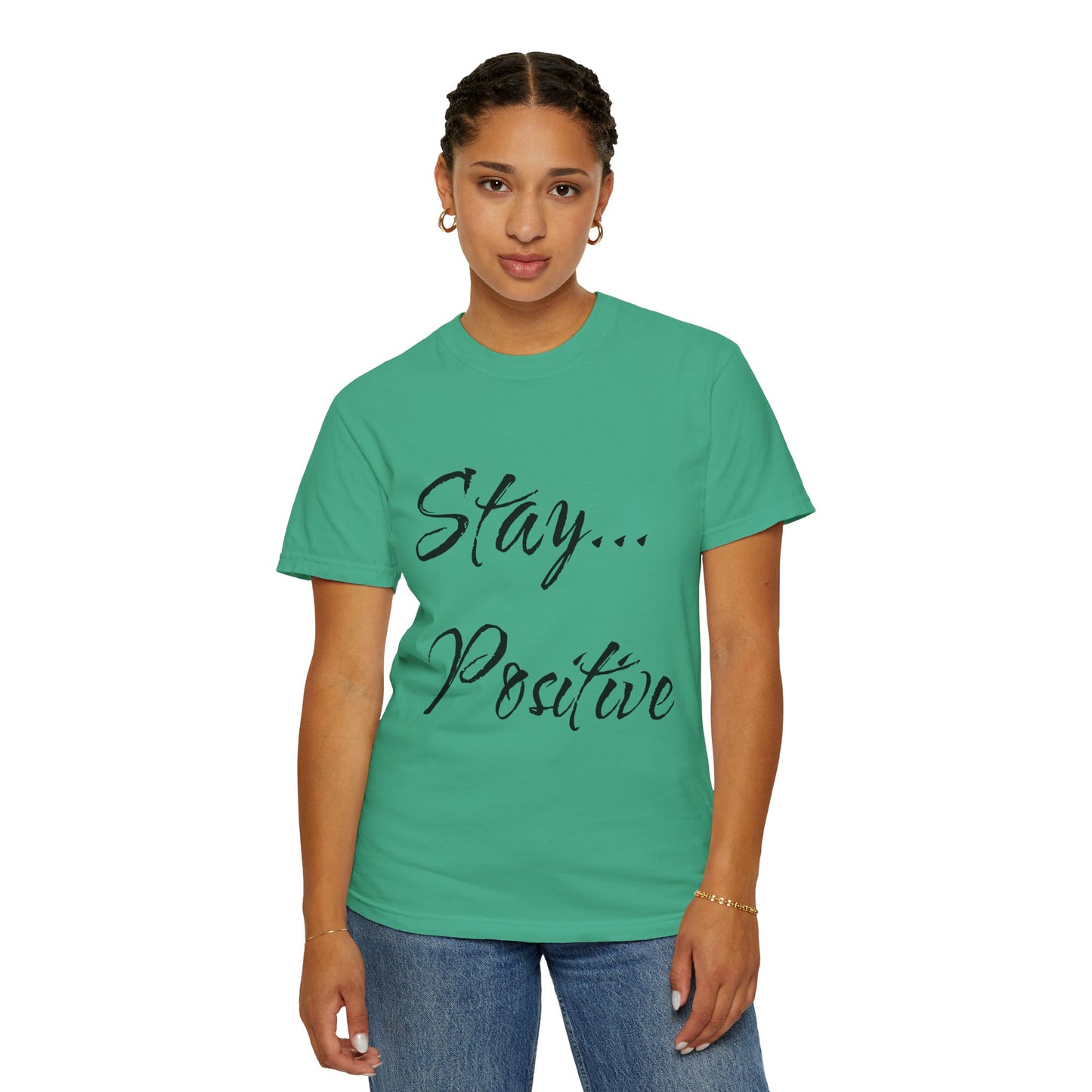 Stay Positive Unisex T-Shirt – Comfort Colors Graphic Tee | Hula Girls Hideaway