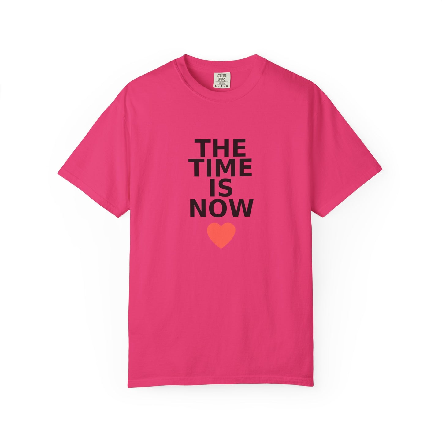The Time Is Now – Comfort Colors® Graphic Tee by Hula Girls Hide-Away (Multiple Colors)