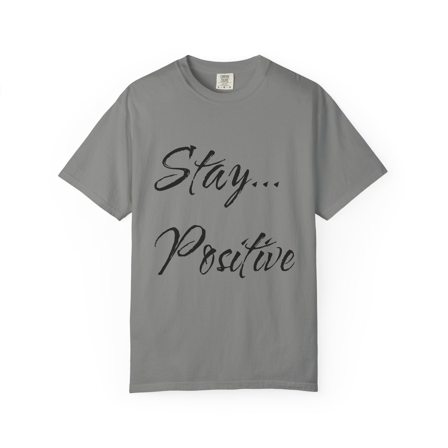 Stay Positive Unisex T-Shirt – Comfort Colors Graphic Tee | Hula Girls Hideaway