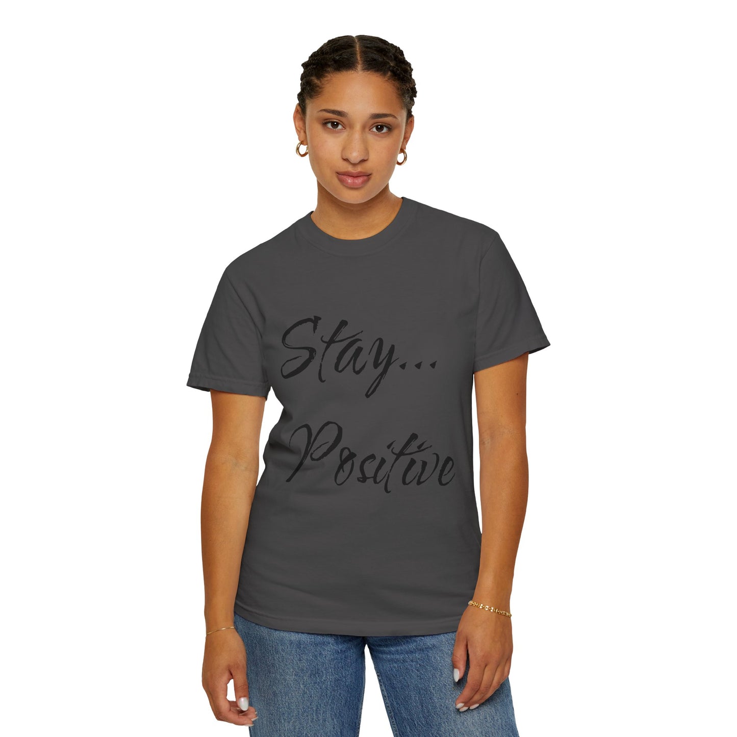 Stay Positive Unisex T-Shirt – Comfort Colors Graphic Tee | Hula Girls Hideaway