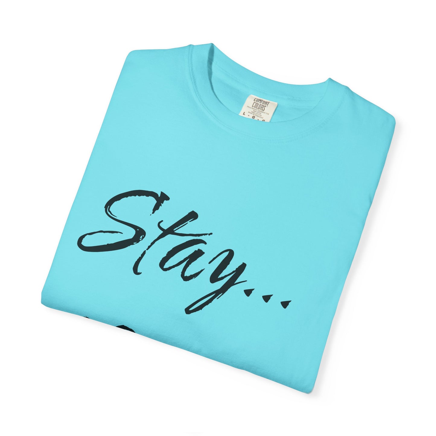Stay Positive Unisex T-Shirt – Comfort Colors Graphic Tee | Hula Girls Hideaway
