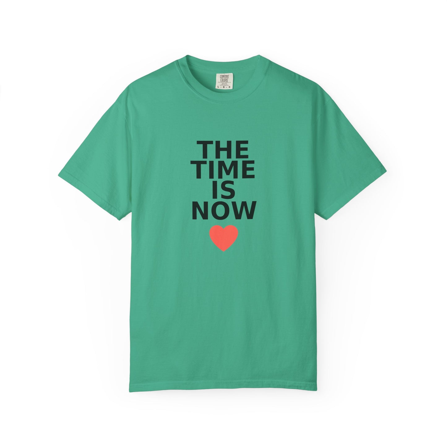 The Time Is Now – Comfort Colors® Graphic Tee by Hula Girls Hide-Away (Multiple Colors)