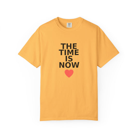 The Time Is Now – Comfort Colors® Graphic Tee by Hula Girls Hide-Away (Multiple Colors)