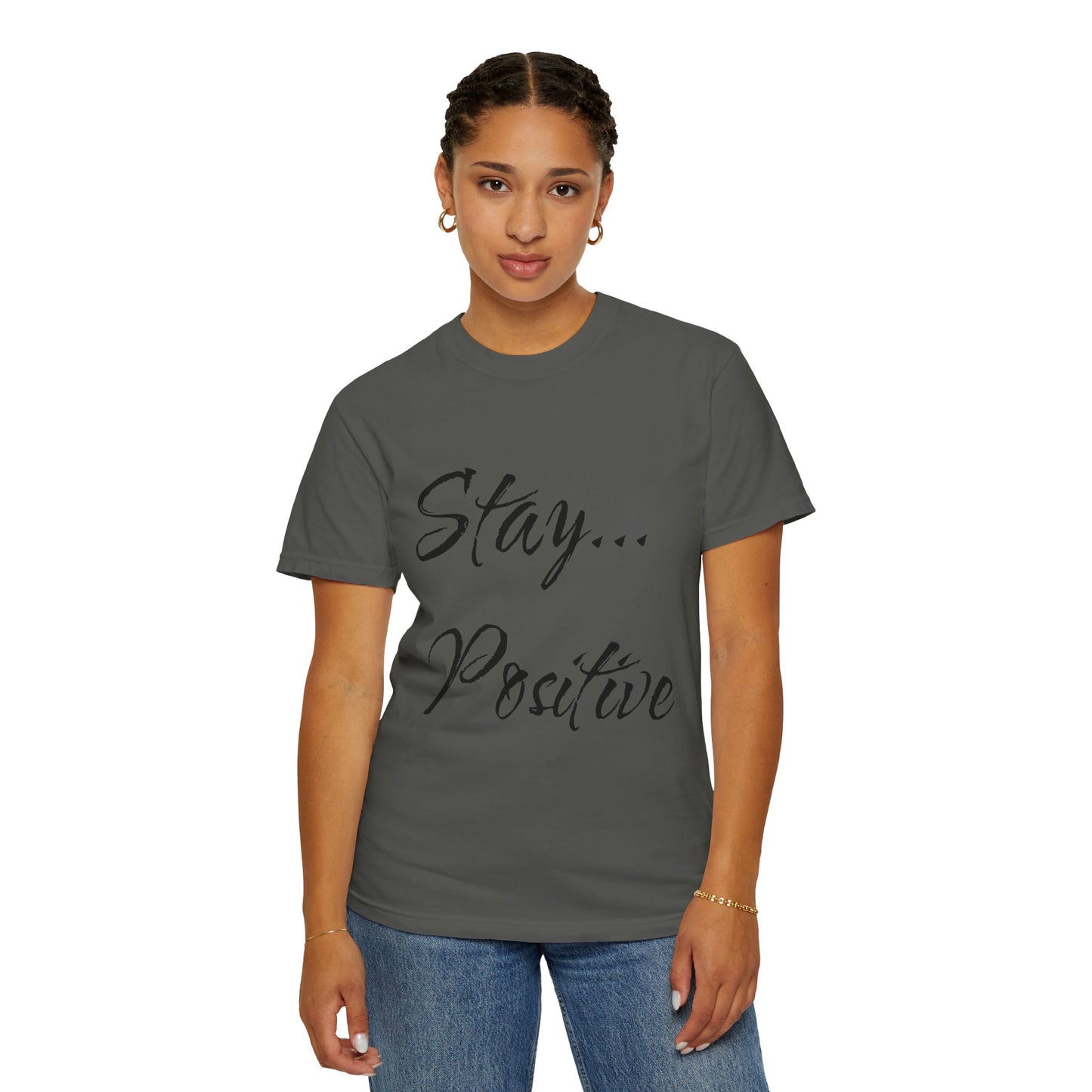 Stay Positive Unisex T-Shirt – Comfort Colors Graphic Tee | Hula Girls Hideaway