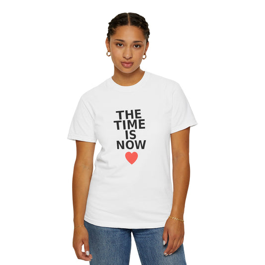 The Time Is Now – Comfort Colors® Graphic Tee by Hula Girls Hide-Away (Multiple Colors)
